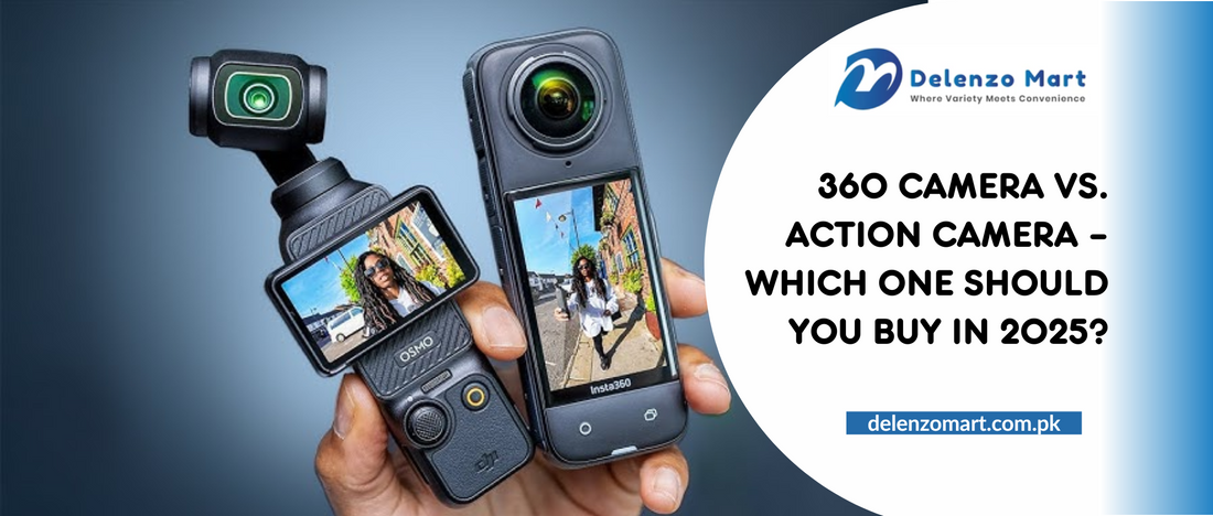 360 Camera vs. Action Camera – Which One Should You Buy in 2025?