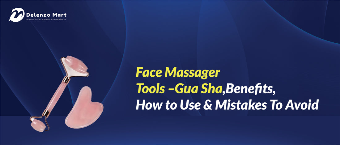 Face Massager Tools –Gua Sha, Benefits, How to Use & Mistakes To Avoid