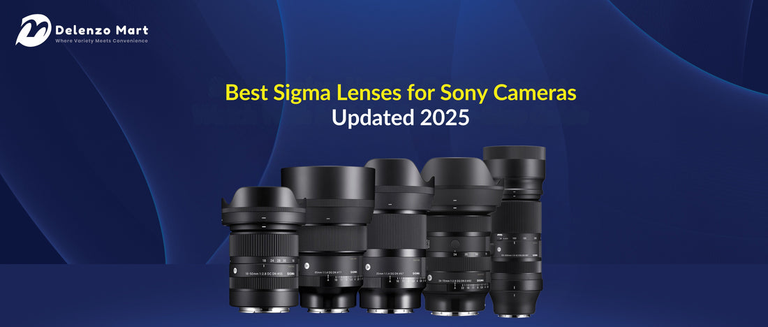 Best Sigma Lenses for Sony Cameras – Updated 2025