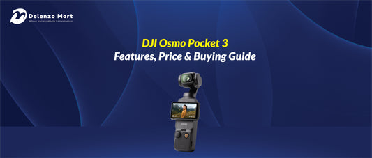 DJI Osmo Pocket 3 - Features, Price & Buying Guide