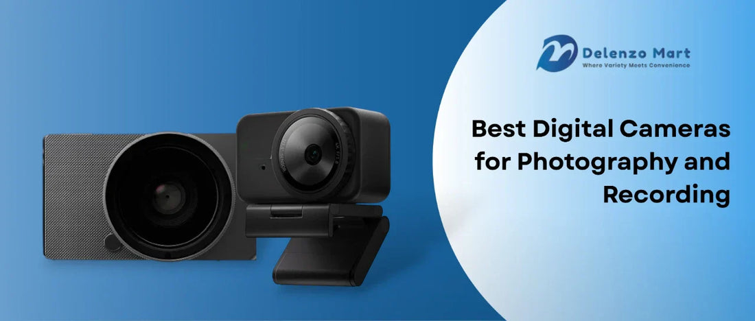 Best Digital Cameras for Photography and Recording