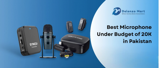 Best Microphone Under Budget of 20K in Pakistan