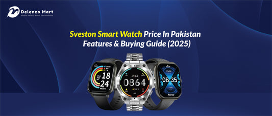 Sveston Smart Watch Price In Pakistan - Features and Buying Guide