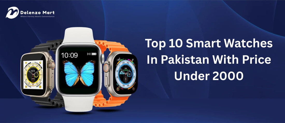 Smart Watches Under 2000 in Pakistan
