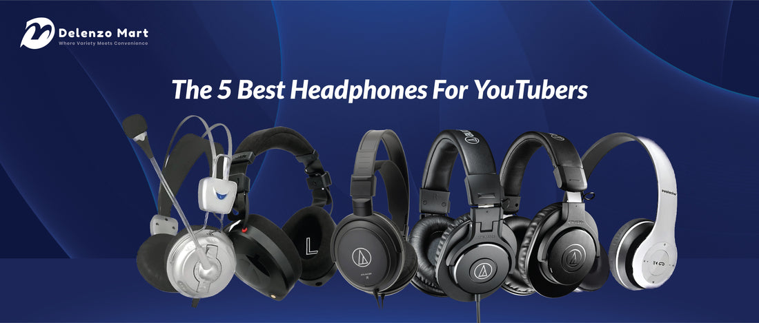 The 5 Best Headphones For YouTubers